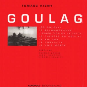 Album Goulag : Solovki, Belomorkanal, Vaïgatch, Kolyma, Vorkouta