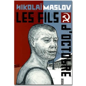 BD Maslov Nikolaï : Les fils d’octobre