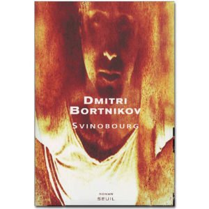 BORTNIKOV Dmitri : Svinobourg