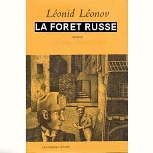 Leonov Léonid : La forêt russe (traduit par Dominique Arban)