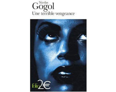 GOGOL : Une terrible vengeance, du recueil Les Soirées du hameau