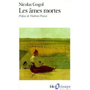 GOGOL Nicolas : Les âmes mortes Les Aventures de Tchitchikov