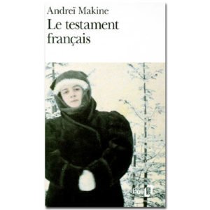 MAKINE Andreï – Le testament français