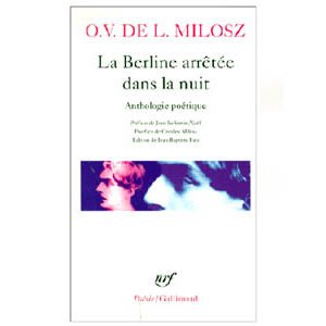 Oscar Lubicz-Milosz : La berline arretee dans la nuit Anthologie