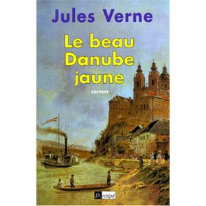 Verne Jules : Le beau Danube jaune