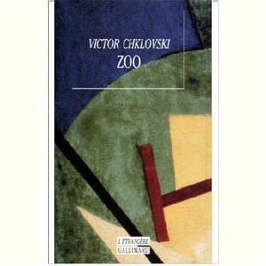 Chklovski Victor : Zoo. Lettres qui ne parlent pas d’amour
