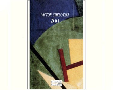 Chklovski Victor : Zoo. Lettres qui ne parlent pas d’amour