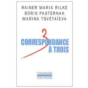 PASTERNAK Boris : Correspondance à trois. Eté 1926 (Tsvétaïeva..