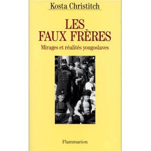CHRISTITCH Kosta : Les faux frères