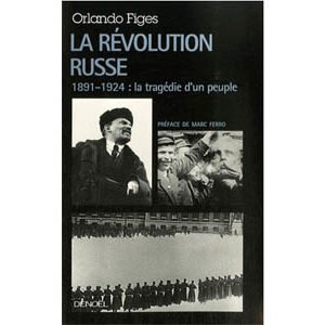 Figes Orlando : Révolution russe 1891-1924 Tragédie d’un peuple