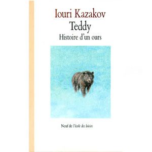 Kazakov Iouri : TEDDY. Histoire d’un ours