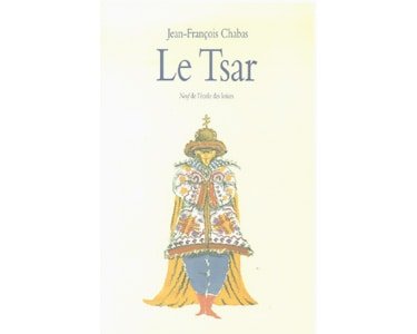 Jean-François Chabas : Le Tsar