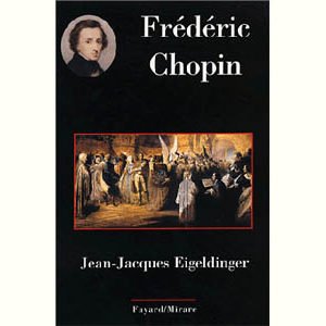 Eigeldinger Jean-Jacques : Frédéric Chopin