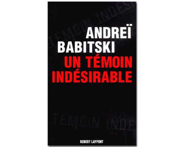 BABITSKI A. : Un témoin indésirable