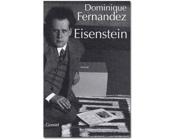 FERNANDEZ Dominique : Eisenstein. Edition revue et augmentée