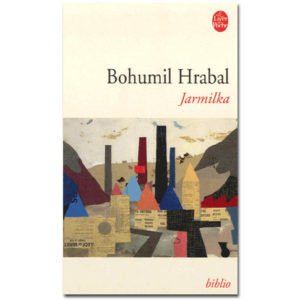 Bohumil Hrabal : Jarmilka