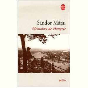 Maraï Sandor : Mémoires de Hongrie