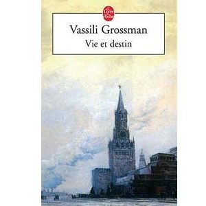 Grossman Vassili : Vie et Destin