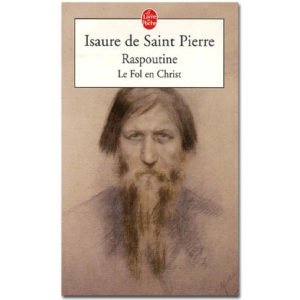 Isaure de Saint Pierre : RASPOUTINE, le fol en Christ (Poche)