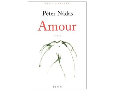 Péter Nàdas : Amour