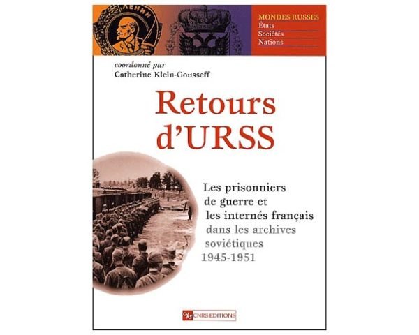 Retours d’URSS. Les prisonniers de guerre français