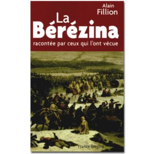 La Bérézina racontée par ceux qui l’ont vécue