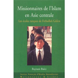 Missionnaires de l’Islam en Asie centrale. Les écoles turques de