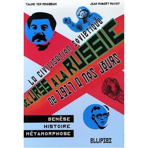 De l’URSS à la Russie, la civilisation soviétique: : histoire