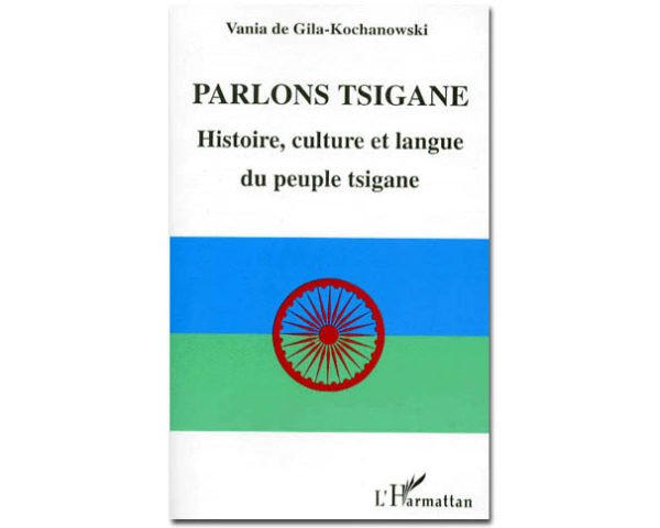 Parlons TSIGANE. Histoire, culture et langue du peuple tsigane