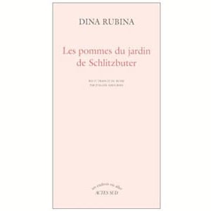 Roubina (Rubina) Dina : Les pommes du jardin de Schlitzbuter