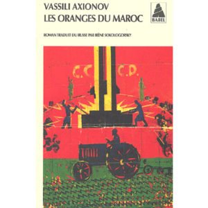 AXIONOV Vassili : Les oranges du Maroc