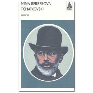 BERBEROVA Nina : Tchaïkovski