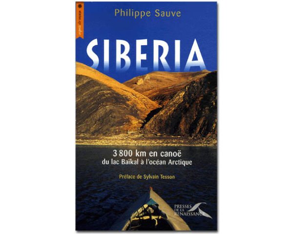 Siberia. 3800 km en canoë du lac Baïkal à l’océan Arctique