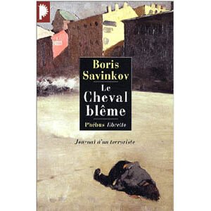 Savinkov Boris : Le Cheval blême Journal d’un terroriste (russe)