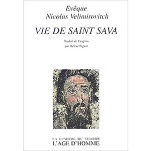 Velimirovitch Nicolas : Vie de Saint Sava