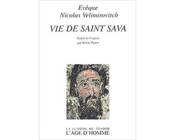 Velimirovitch Nicolas : Vie de Saint Sava