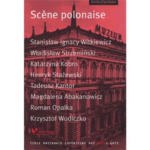 Scène polonaise : Wodiczko, Kantor, Witkiewicz, Strzeminski