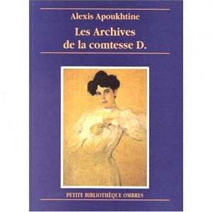 Apoukhtine Alexis : Les archives de la comtesse D. Roman épist.