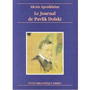 Apoukhtine Alexis : Le journal de Pavlik Dolsky