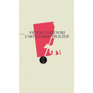 Chklovski Victor : L’art comme procédé