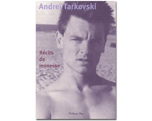 Andreï TARKOVSKI – Récits de jeunesse