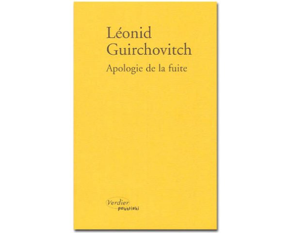 GUIRCHOVITCH Leonid : Apologie de la fuite