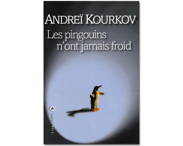 KOURKOV Andreï : Les pingouins n’ont jamais froid