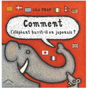 Lila Prap (Lilijana Praprotnik Zupancic) : Comment l’éléphant ..