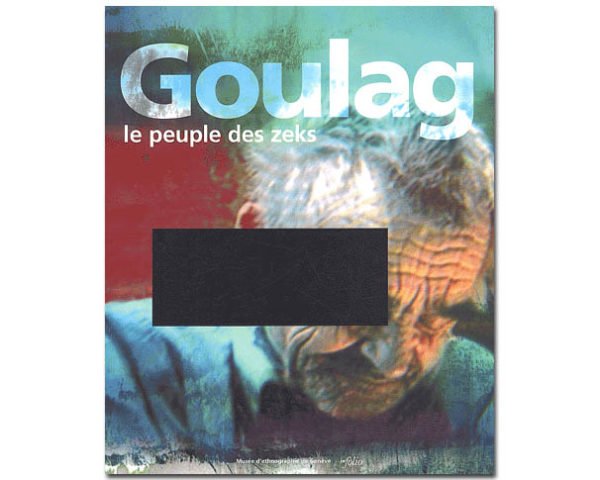 Goulag. Le peuple des zeks