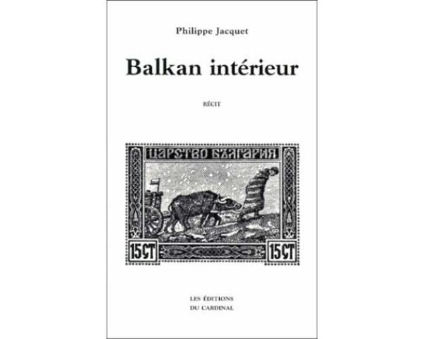 Balkan intérieur. Récit