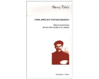Zizek Slavoj : Vous avez dit totalitarisme ? (Staline)