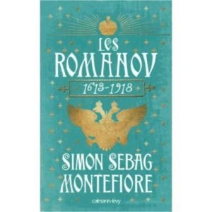 Les Romanov – 1613-1918 (Simon Sebag Montefiore)