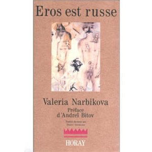 Narbikova Valeria : Eros est russe