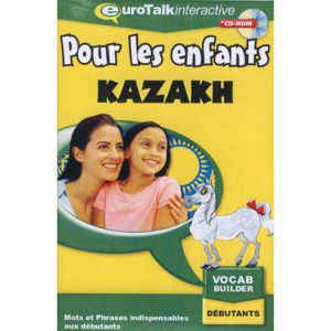 Le KAZAKH pour les enfants (EuroTalk)